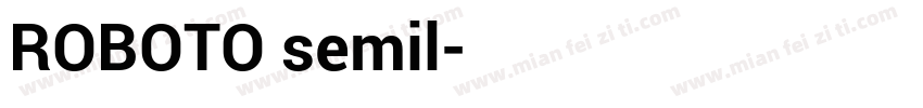 ROBOTO semil字体转换